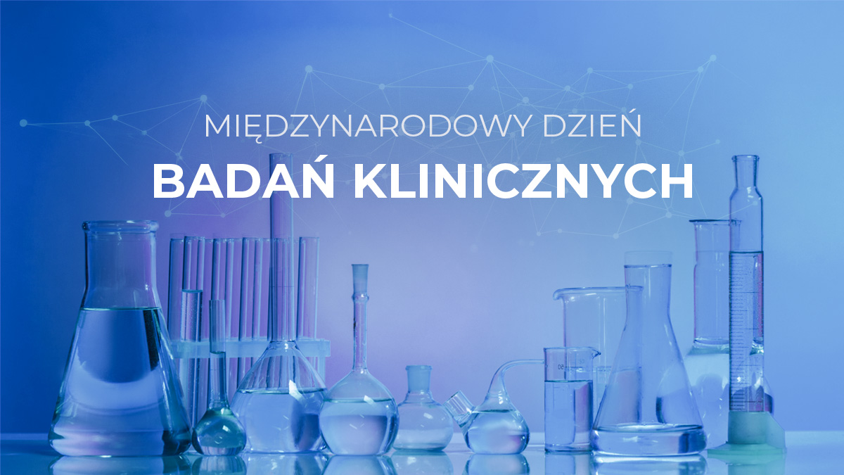 Badania kliniczne – czym są i dlaczego nie trzeba się ich bać?