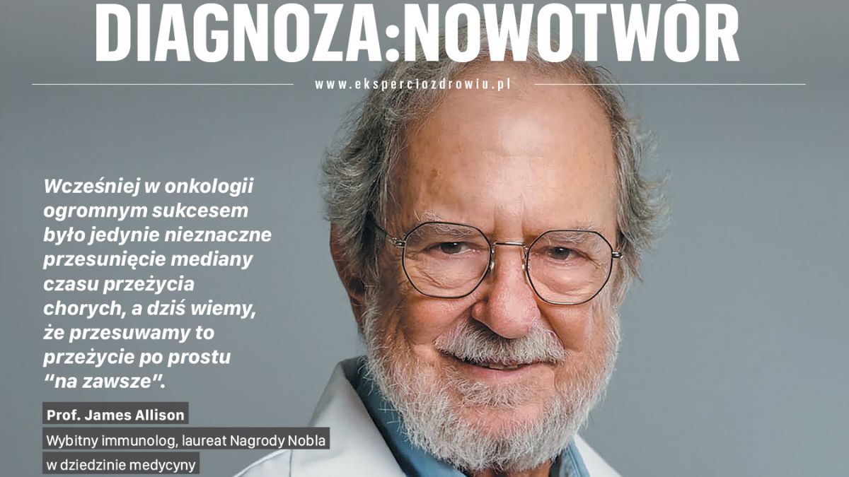 Kampania edukacyjna „Diagnoza: Nowotwór”. Noblista prof. James Allison i polscy eksperci o nowym obliczu onkologii