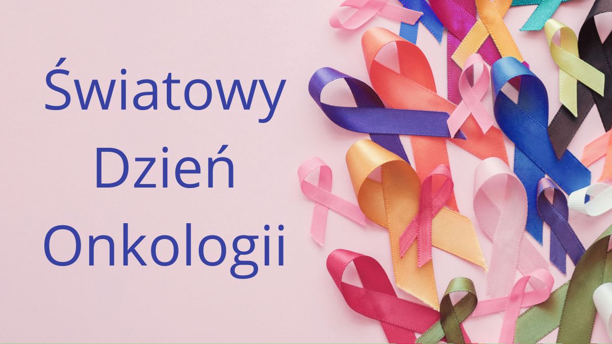 Światowy Dzień Onkologii. Co można zrobić, aby zmniejszyć ryzyko zachorowania na...