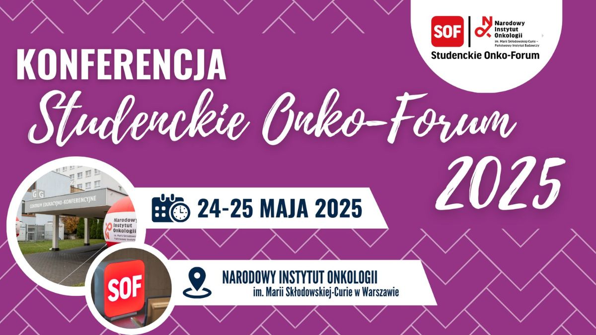 Onkologia oczami młodych – relacje cyfrowe z Konferencji „Studenckie Onko–Forum...