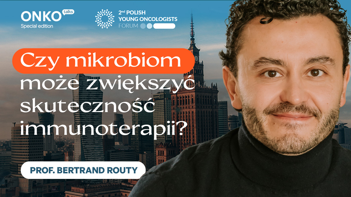 Mikrobiom jelitowy w onkologii – dwie rozmowy z Young Oncologists Forum 2026
