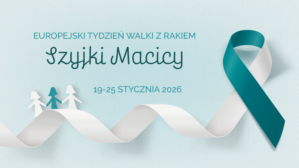 Europejski Tydzień Walki z Rakiem Szyjki Macicy: Jak szczepienia przeciw HPV i badania przesiewowe ratują życie