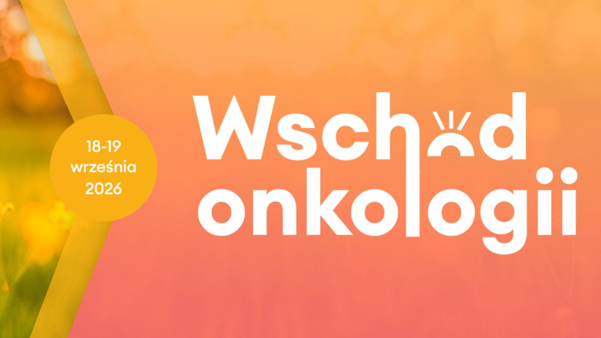Ogólnopolska Konferencja "Wschód Onkologii"
