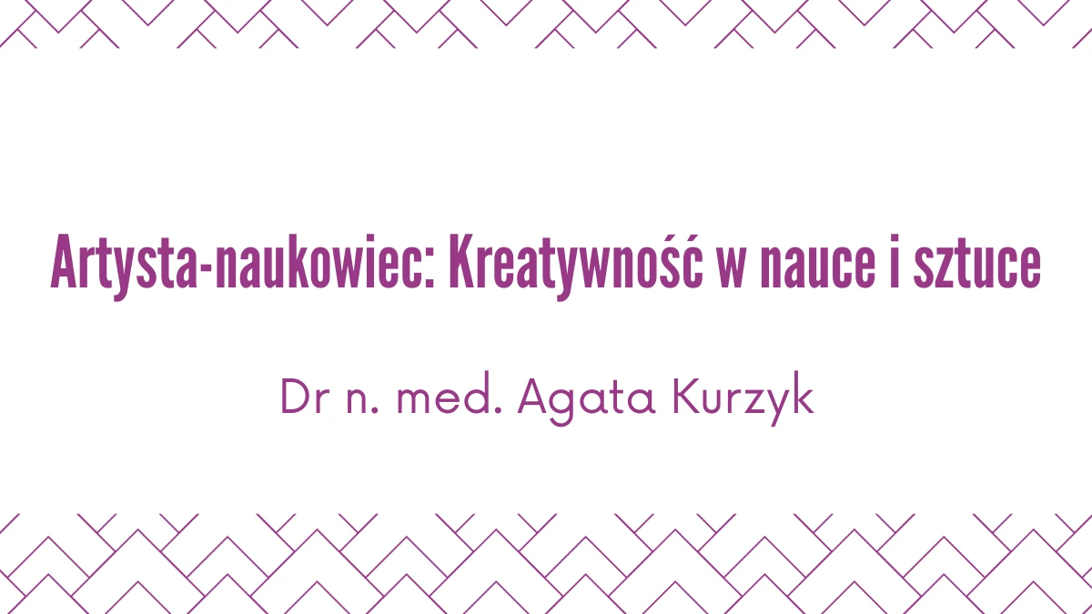 Artysta-naukowiec: Kreatywność w nauce i sztuce