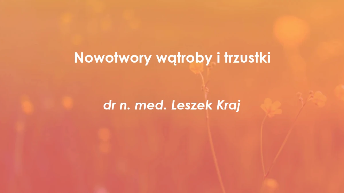Nowotwory wątroby i trzustki