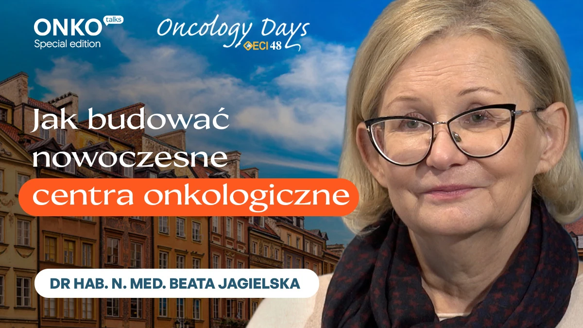 Jak budować nowoczesne centra onkologiczne